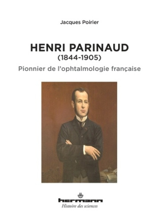 Henri Parinaud (1844-1905). Pionnier de l'ophtalmologie française