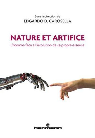 Nature et artifice. L'homme face à l'évolution de sa propre essence