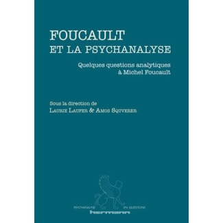 Foucault et la psychanalyse. Quelques questions analytiques à Michel Foucault