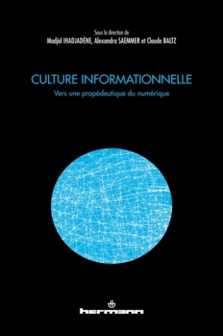 Culture informationnelle. Vers une propédeutique du numérique