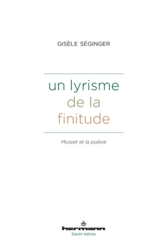 Un lyrisme de la finitude. Musset et la poésie