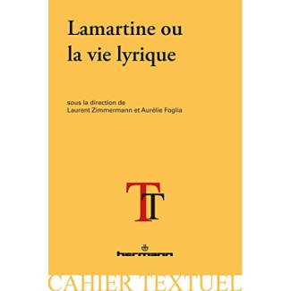 Lamartine ou la vie lyrique