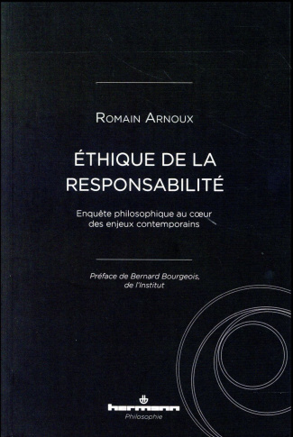 Ethique de la responsabilité. Enquête philosophique au coeur des enjeux contemporains