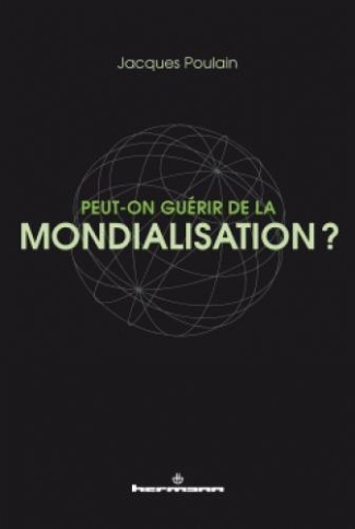 Peut-on guérir de la mondialisation ?