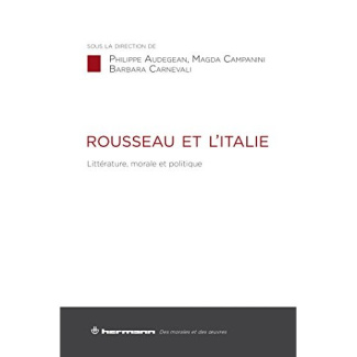 Rousseau et l'Italie. Littérature, morale et politique