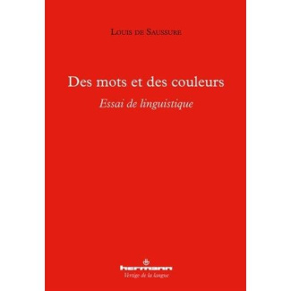 Des mots et des couleurs. Essai de linguistique