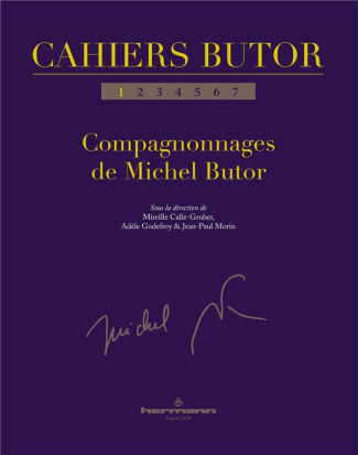 Cahiers Butor N° 1 : Compagnonnages de Michel Butor