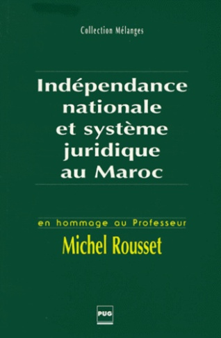 INDEPENDANCE NATIONAL ET SYSTEME JURIDIQUE AU MAROC