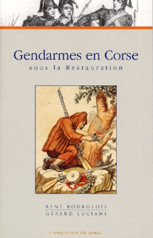 GENDARME EN CORSE SOUS LA RESTAURATION