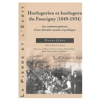 HORLOGERIES ET HORLOGERS DU FAUCIGNY