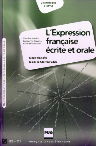 EXPRESSION FRANCAISE ECRITE ET ORALE -CORRIGES NOUVELLE COUV