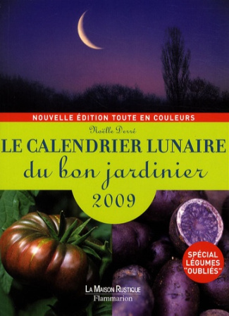 Le calendrier lunaire du bon jardinier 2009