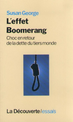 L'Effet boomerang. Choc en retour de la dette du Tiers monde