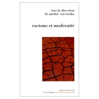 Racisme et modernité. Actes du colloque Trois jours sur le racisme, 5-7 juin 1991, Créteil