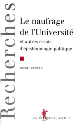 Le naufrage de l'université et autres essais d'épistémologie politique