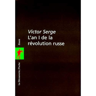 L'an I de la Révolution russe, suivi de La ville en danger. Les débuts de la dictature du prolétaria