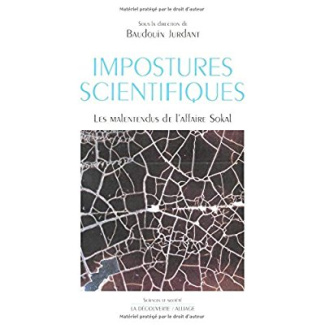 Impostures scientifiques. Les malentendus de l'affaire Sokal