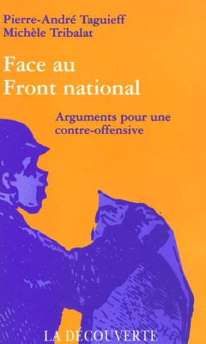 FACE AU FRONT NATIONAL. Arguments pour une contre-offensive