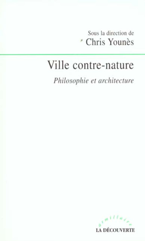 Ville contre-nature. Philosophie et architecture