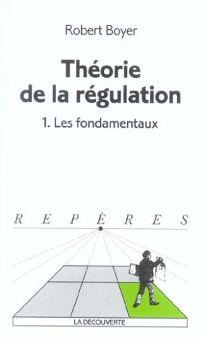 Théorie de la régulation. Tome 1, Les fondamentaux