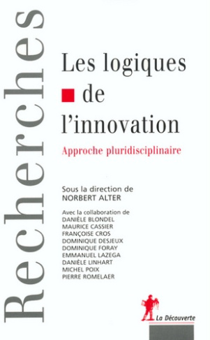 Les logiques de l'innovation. Approche pluridisciplinaire