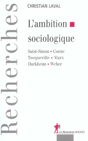 L'ambition sociologique. Saint-Simon, Comte, Tocqueville, Marx, Durkheim, Weber