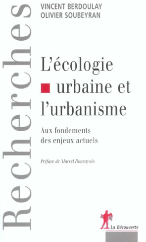 L'écologie urbaine et l'urbanisme. Aux fondements des enjeux actuels