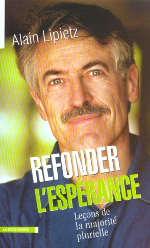 Refonder l'espérance. Leçons de majorité plurielle