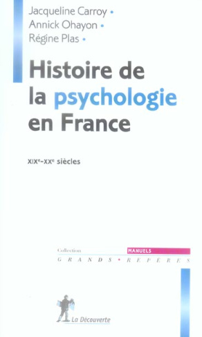 Histoire de la psychologie en France. XIXe-XXe siècles