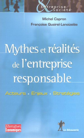 Mythes et réalités de l'entreprise responsable. Acteurs, enjeux, stratégies