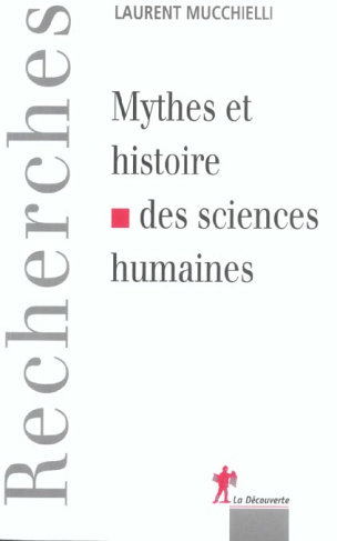 Mythes et histoires de sciences humaines