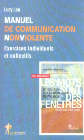 Manuel de Communication Non Violente. Exercices individuels et collectifs