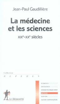 La médecine et les sciences. XIXe-XXe siècles