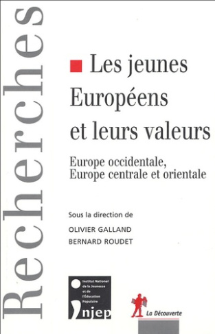 Les jeunes Européens et leurs valeurs. Europe occidentale, Europe centrale et orientale