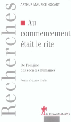 Au commencement était le rite. De l'origine des sociétés humaines