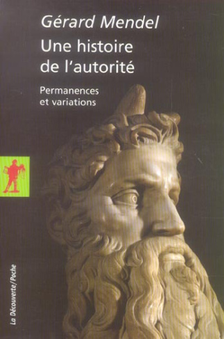 Une histoire de l'autorité. Permanences et variations