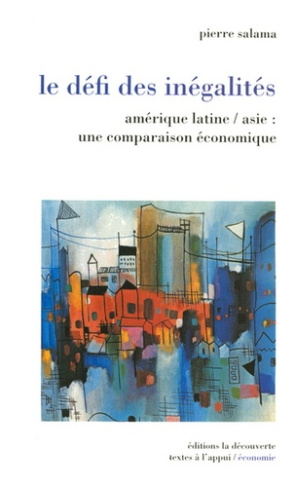 Le défi des inégalités. Amérique latine/asie : une comparaison économique