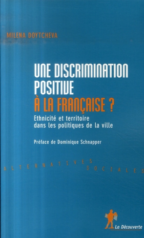 Une discrimination positive à la française ? Ethnicité et territoire dans les politiques de la ville