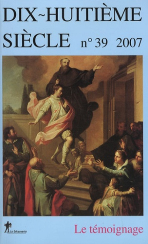 2007 TEMOIGNAGE N39 REVUE DU 18E SIECLE