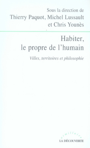 Habiter, le propre de l'humain. Villes, territoires et philosophie