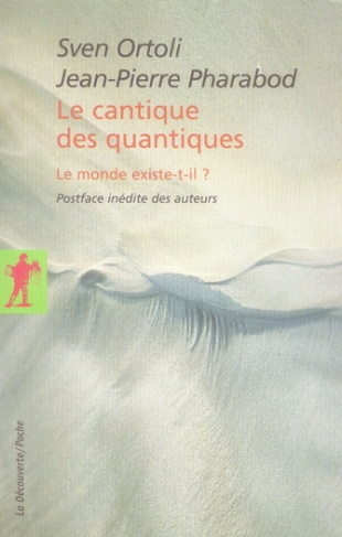 Le cantique des quantiques. Le monde existe-t-il ?