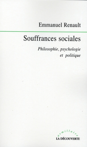 Souffrances sociales. Philosophie, psychologie et politique
