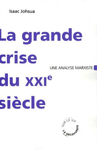 La grande crise du XXIème siècle. Une analyse marxiste