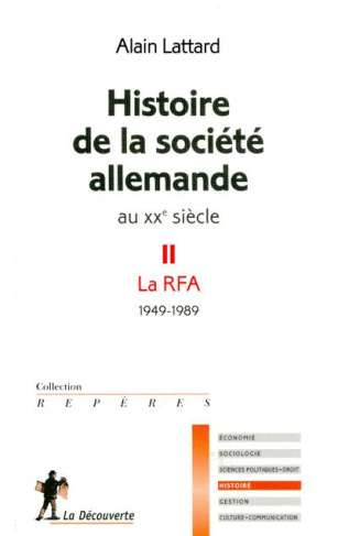 Histoire de la société allemande au XXe siècle. Tome 2 : La RFA 1949-1989