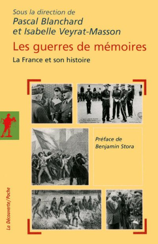 Les guerres de mémoires. La France et son histoire, enjeux politiques, controverses historiques, str