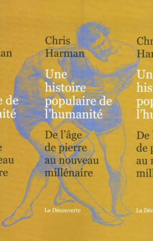 Une histoire populaire de l'humanité. De l'age de pierre au nouveau millénaire