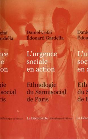 L'urgence sociale en action. Ethnographie du Samusocial de Paris