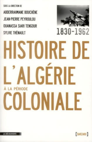 Histoire de l'Algérie à la période coloniale 1830-1962