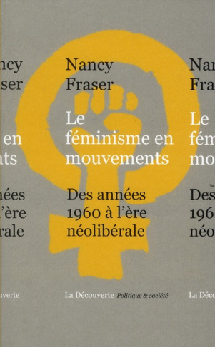 Le féminisme en mouvements. Des années 1960 à l'ère néolibérale
