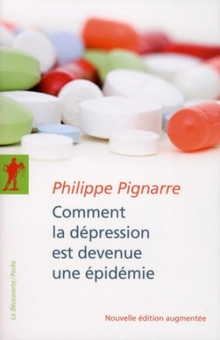 Comment la dépression est devenue une épidémie. Edition revue et augmentée